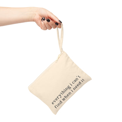 "Everything I Can’t Find When I Need It" Pouch