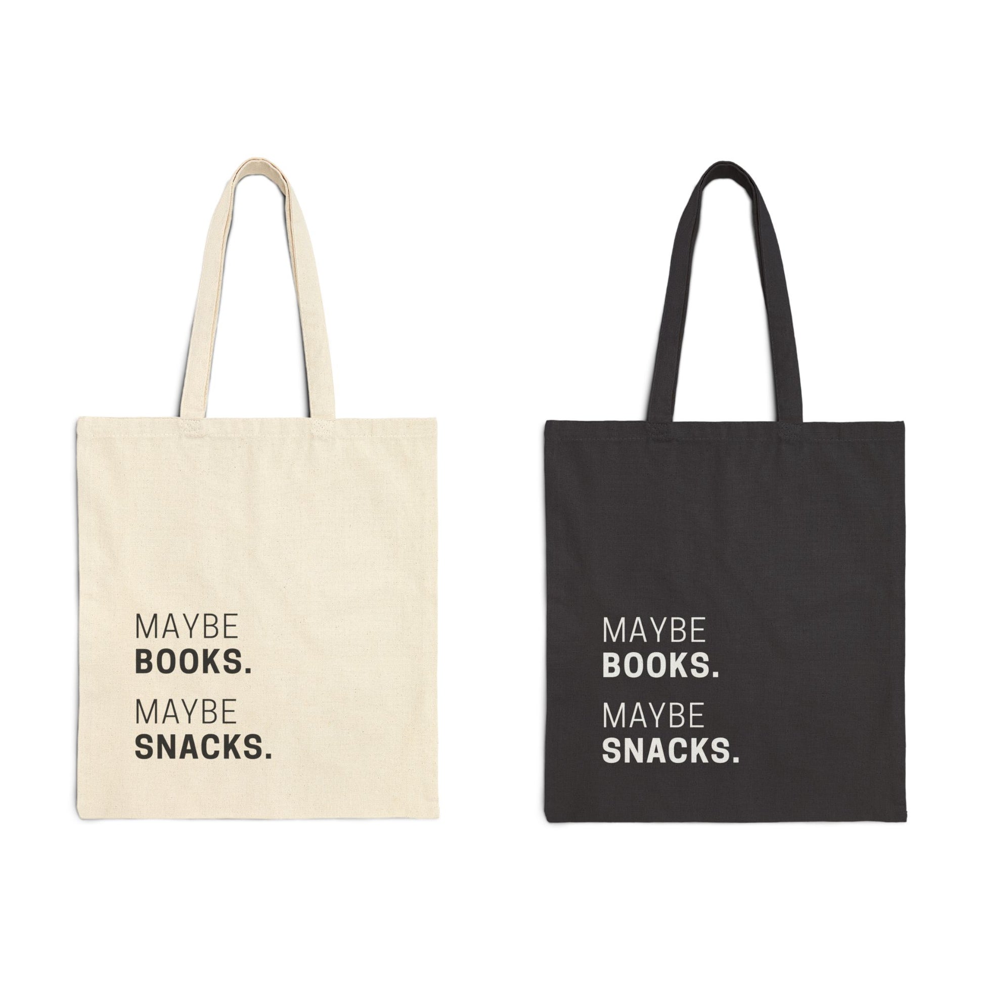 Two 'Maybe Books. Maybe Snacks.' canvas tote bags in Natural and Black. Minimalist typography design on durable cotton fabric, perfect for a relatable and aesthetic lifestyle by Barely Sane.