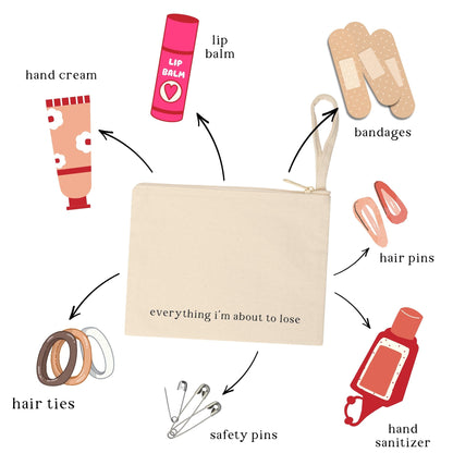"Everything I'm About To Lose" Pouch